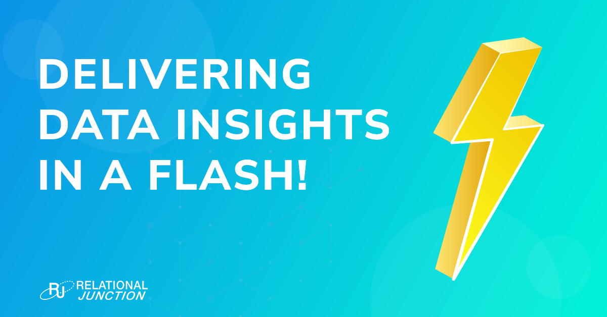 Delivering Data Insights in a Flash!